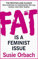 Fat Is a Feminist Issue Susie Orbach