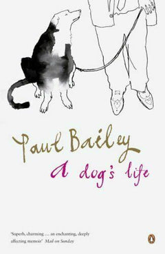 A Dog's Life Paul Bailey