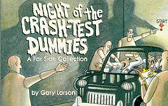 Night of the Crash-test Dummies A Far Side Collection Gary Larson
