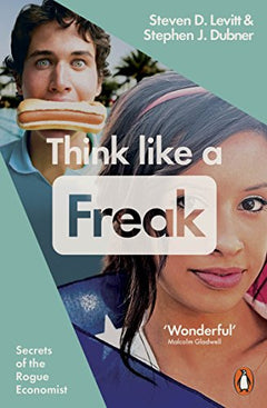 Think Like a Freak  Stephen J. & Levitt Dubner