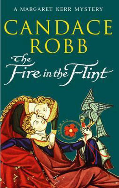 The Fire in the Flint Candace Robb