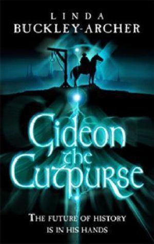 Gideon the Cutpurse Linda Buckley-Archer