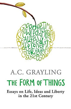 The Form of Things A.C. Grayling