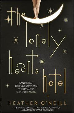 The Lonely Hearts Hotel Heather O'Neill