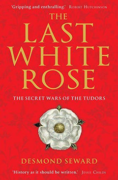 Last White Rose Desmond Seward