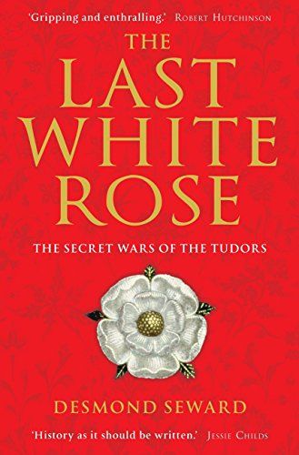 Last White Rose Desmond Seward