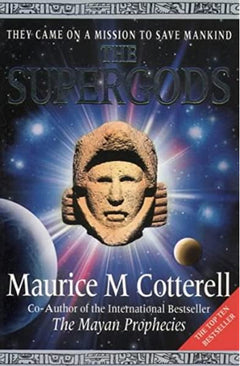 The Supergods: They Came on a Mission to Save Mankind Cotterell, Maurice
