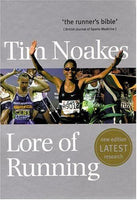 Lore of Running Timothy Noakes & Bronwen Lusted & Jeanette Venter