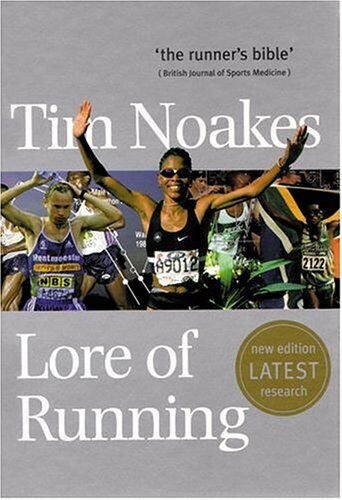 Lore of Running Timothy Noakes & Bronwen Lusted & Jeanette Venter