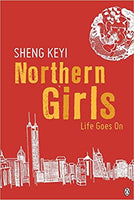 Northern Girls  Sheng Keyi