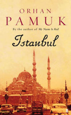 Istanbul : Memories and the City Orhan Pamuk