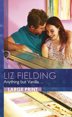 Anything But Vanilla Liz Fielding
