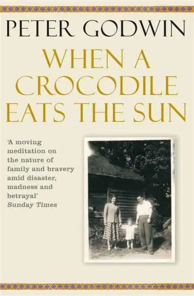 When a Crocodile Eats the Sun - Peter Godwin
