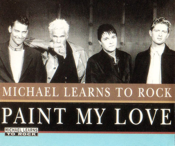 Michael Learns To Rock - Paint My Love