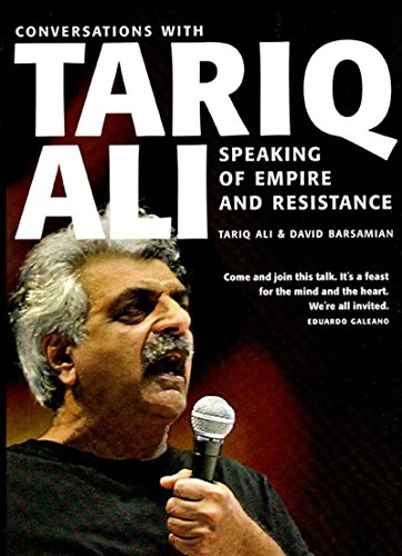 Speaking of Empire and Resistance Tariq Ali