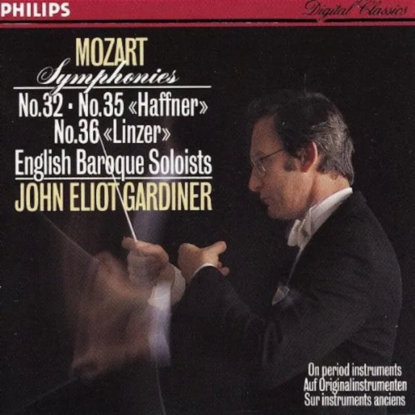 Mozart, English Baroque Soloists, John Eliot Gardiner - Symphonie No.32 * No.35 <<Haffner>> * No.36 <<Linzer>>