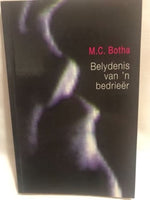 Belydenis van n bedrieer (1990-95) Marthinus Christoffel Botha