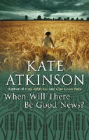 When Will There Be Good News? Kate Atkinson