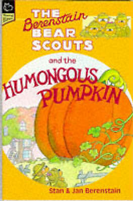 The Berenstain Bear Scouts and the Humongous Pumpkin Stan & Jan Berenstain