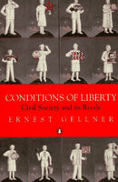 Conditions of Liberty Civil Society and Its Rivals Ernest Gellner