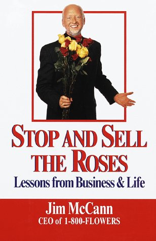 Stop and Sell the Roses  Jim McCann