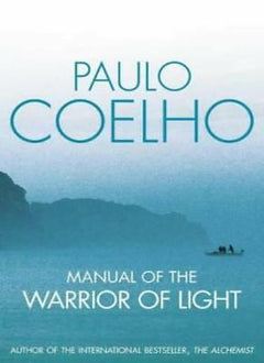 Manual of the Warrior of Light - Paulo Coelho