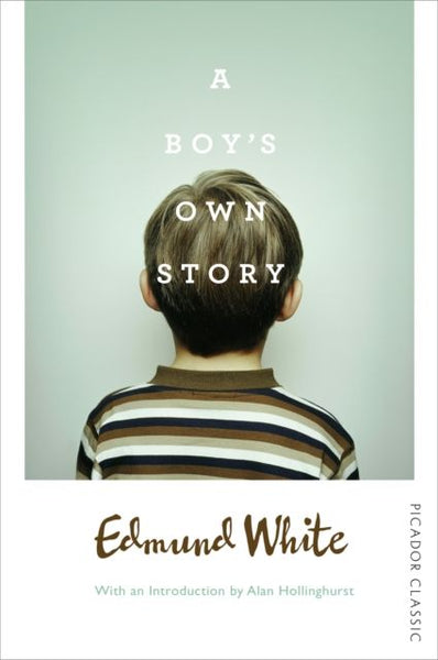 A Boy's Own Story Edmund White