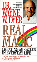 Real Magic: Creating Miracles in Everyday Life  Wayne W Dyer