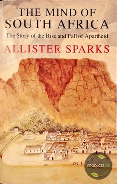 The Mind of South Africa - Allister Sparks