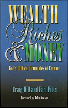 Wealth, Riches and Money - Craig Hill & Earl Pitts