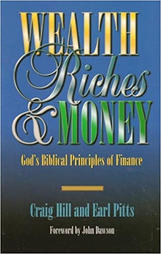 Wealth, Riches and Money - Craig Hill & Earl Pitts