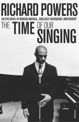The Time of Our Singing - Richard Powers