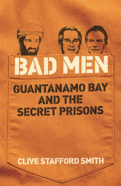 Bad men Clive Stafford Smith