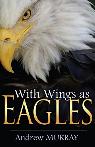 With Wings as Eagles  Andrew Murray