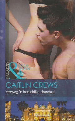Verwag 'n Koninklike Skandaal - Caitlin Crews
