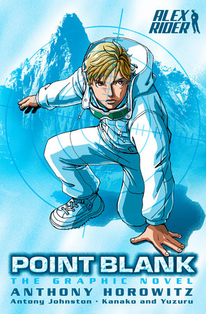 Point Blank: the Graphic Novel (Alex Rider)  Anthony Horowitz &  Antony Johnston