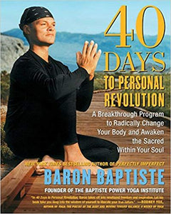 40 Days to Personal Revolution Baron Baptiste