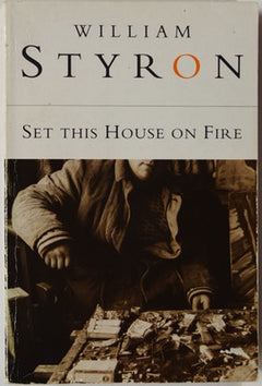 Set this House on Fire - William Styron