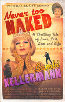 Never Too Naked A Thrilling Tale of Love, Lust and Life Pieter-Dirk Uys