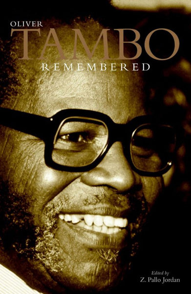 Oliver Tambo Remembered Z. Pallo Jordan