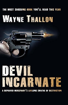 Devil Incarnate Wayne Thallon