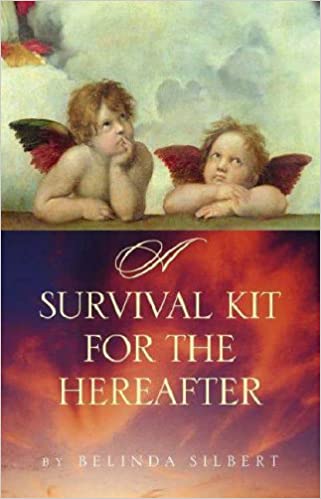 A Survival Kit for the Hereafter - Belinda Silbert