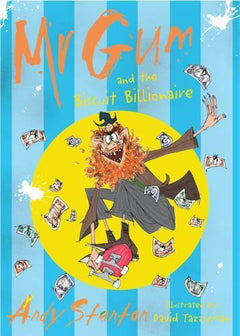 Mr Gum and the biscuit billionaire Andy Stanton