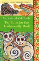 Tea Time For The Traditionally Built - Alexander Mccall Smith