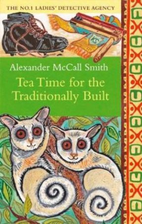 Tea Time For The Traditionally Built - Alexander Mccall Smith