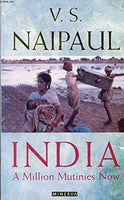 India : A Million Mutinies Now V.S. Naipaul