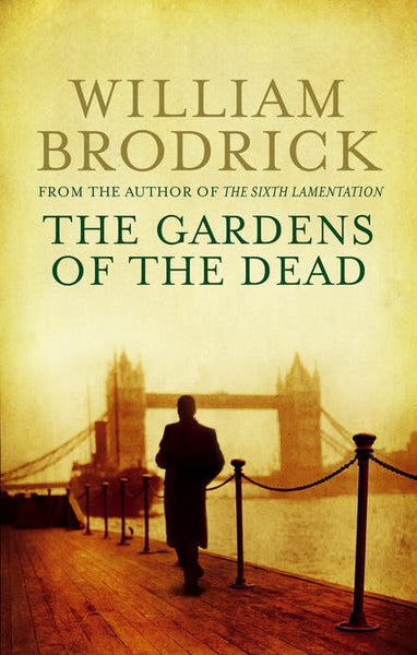 The Gardens of the Dead William Brodrick