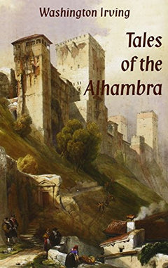 Tales of the Alhambra Washington Irving