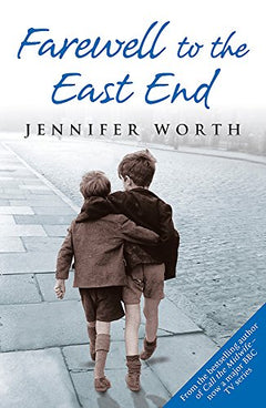 Farewell to the East End Jennifer Worth