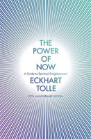 The Power of Now A Guide to Spiritual Enlightenment - Eckhart Tolle